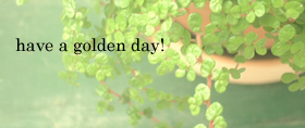 have a golden day! uO